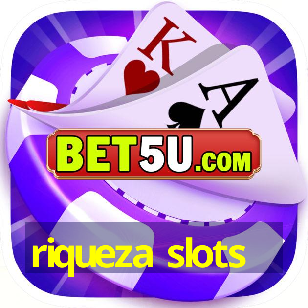 riqueza slots